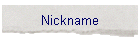 Nickname